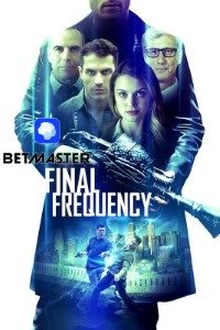 Download Final Frequency (2020) [HQ Fan Dub] (Hindi-English) || 720p [913MB]