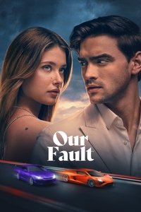 Download Our Fault (2025) Multi Audio {Hindi-English-Spanish} WEB-DL 480p [480MB] || 720p [1.1GB] || 1080p [2.7GB]